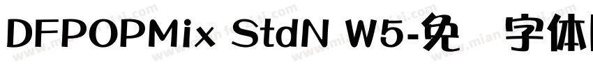 DFPOPMix StdN W5字体转换